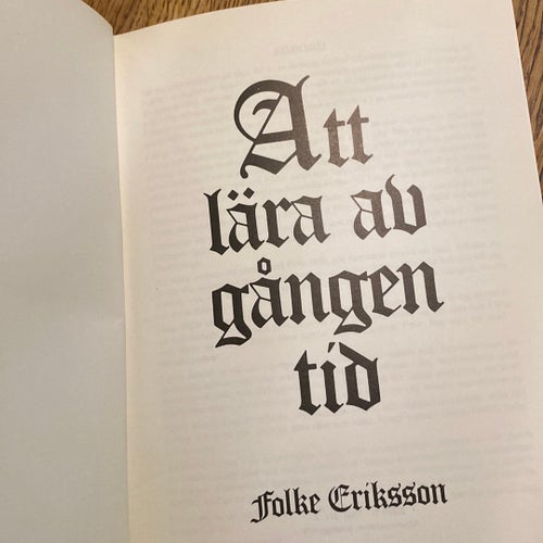 Att lära av gången tid - Folke Eriksson