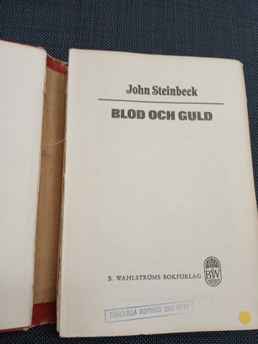 Blod och Guld av John Steinbeck 1962