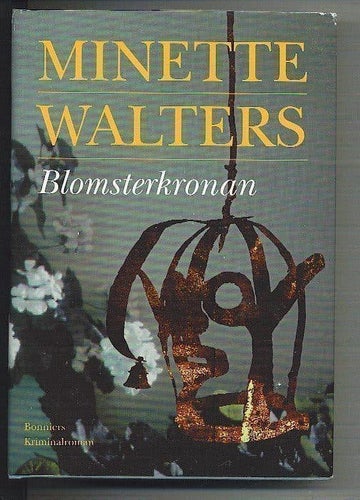 Minette Walters - Blomsterkronan