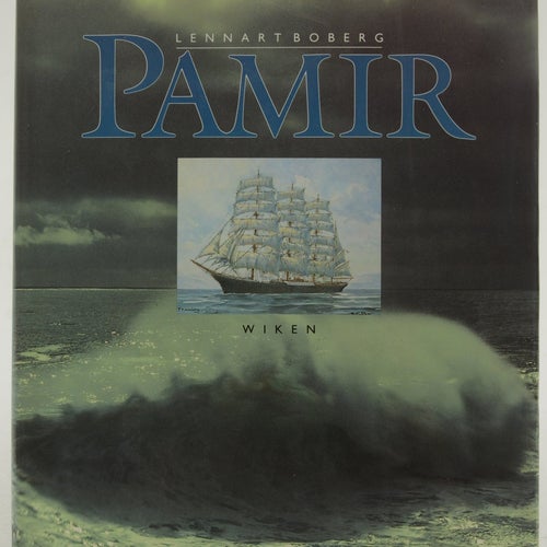 Pamir : fyrmastbarken Pamir 1905-1957 / Lennart Boberg.