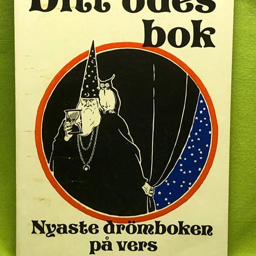 Ditt ödes bok eller Nyaste drömboken på vers innehållande mer än 800 drömuttydni
