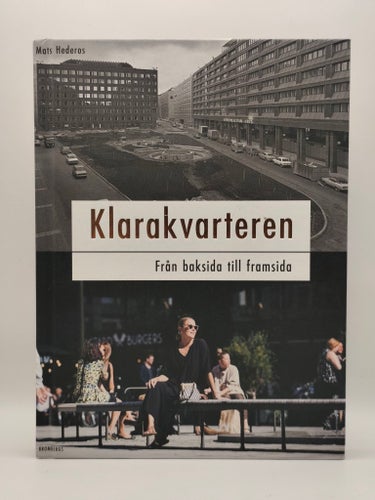 Klarakvarteren: Från baksida till framsida av Mats Hederos, 2020