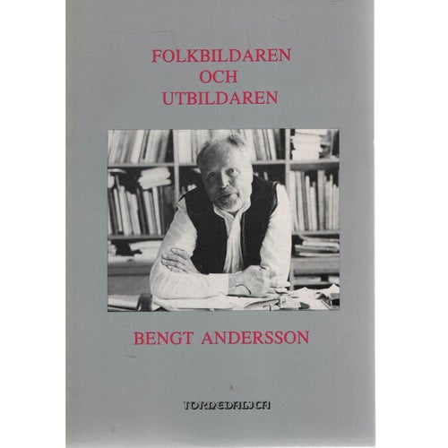Folkbildaren och utbildaren Bengt Andersson - Tornedalica 44 - 1987