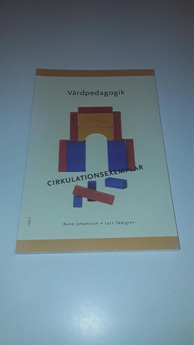 Vårdpedagogik - Rune Johansson och Lars Skärgren