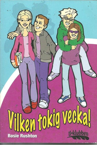 Vilken tokig vecka! - Rosie Rushton - Tl-klubben