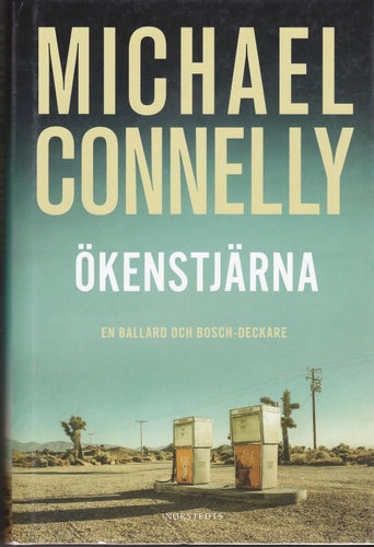 Michael Connelly / Ökenstjärna / Harry Bosch / Inbunden / Nära nyskick