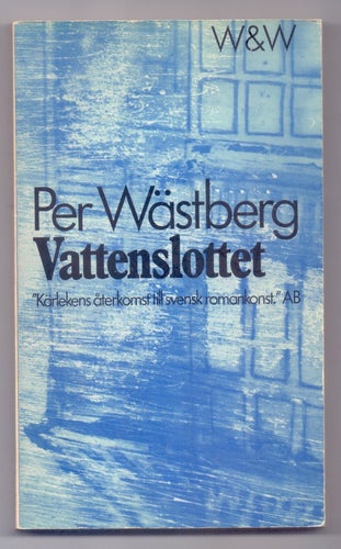 Vattenslottet av Per Wästberg 1972 - W&W serien 247