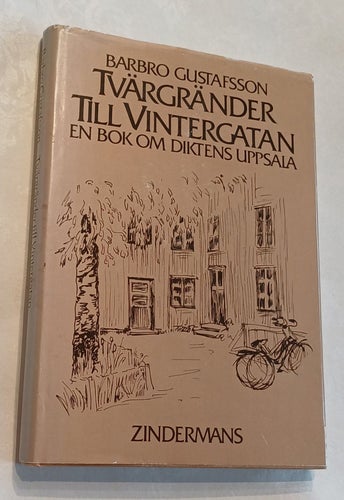 Uppsala ~ Tvärgränder till Vintergatan av Barbro Gustafsson