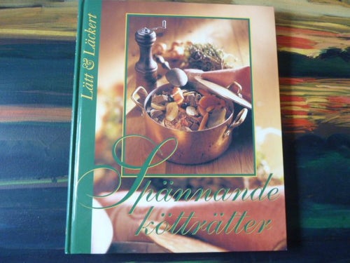 SPÄNNANDE KÖTTRÄTTER, LÄTT & LÄCKERT, 1996, BOK
