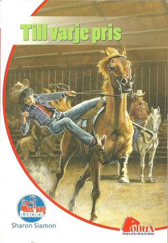 Till varje pris - Sharon Siamon - Mustang Ranchen - Pollux