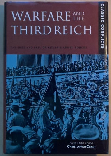 Warfare and the Third Reich: the rise and fall of Hitler's armed forces