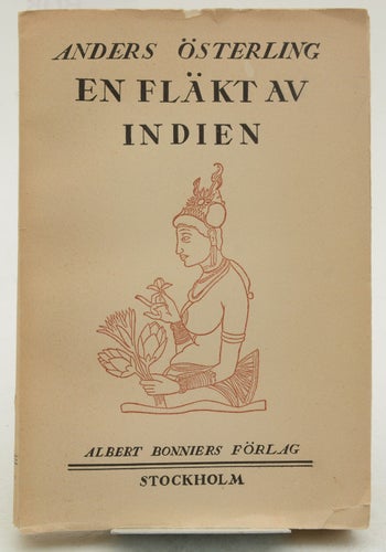 En fläkt av Indien : skildringar från en orientresa våren 1923 / av Anders Öster