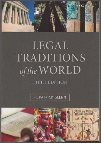 Legal Traditions of the World: Sustainable Diversity in Law / H. Patrick Glenn