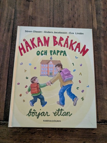 Håkan Bråkan och Pappa börjar ettan - Sören Olsson, Anders Jacobsson, Eva