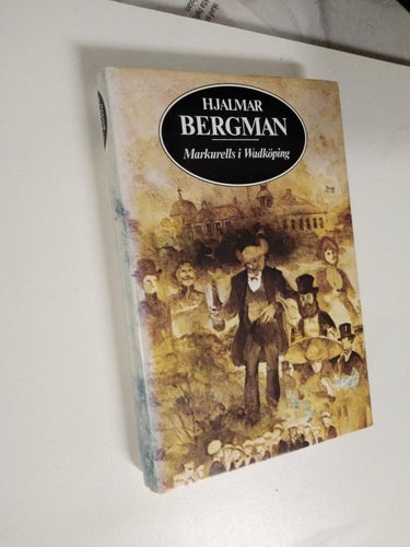 Markurells i Wadköping - Hjalmar Bergman. bok, inbunden. Very Fine