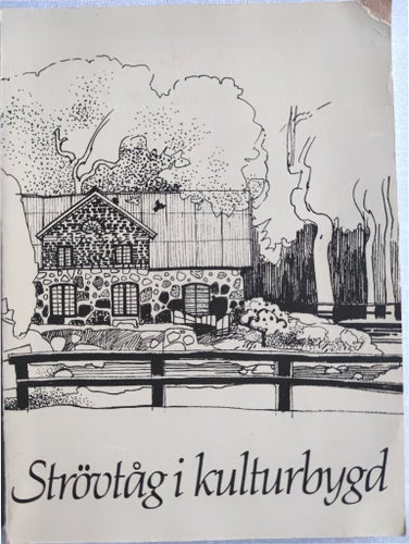 Strövtag i kulturbygd, Tore Evers (Red) 1981