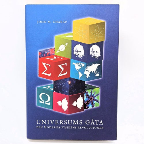Universums gåta: den moderna fysikens revolutioner - John M. Charap