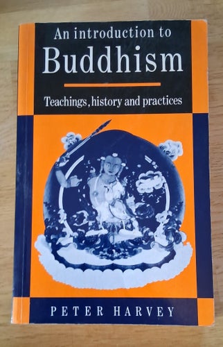 An introduction to Buddhism Teachings,history and practices av Peter Harvey 1995