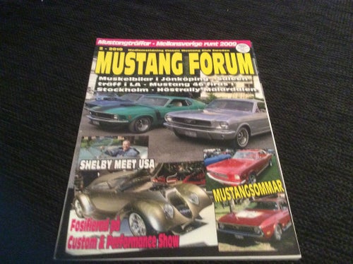 MUSTANG FORUM Nr 2 2010 Shelby meet USA,muskelbilar Jönköping,Saleen träff i LA