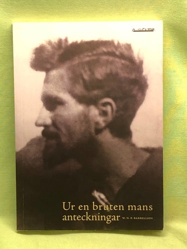 Ur en bruten mans anteckningar / Barbellion, W. N. P.