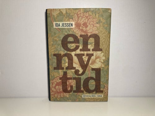 En ny tid - Ida Jessen - 2018 - 1 uppl. - Inbunden