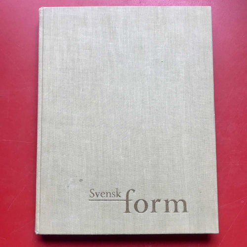 SVENSK FORM Åke Stavenow Åke H. Huldt Dag Widman 1964