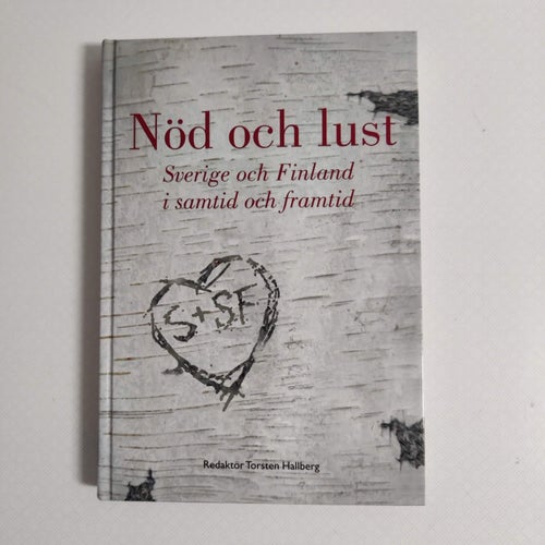 Nöd och lust : Sverige-Finland i samtid och framtid