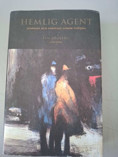 Hemlig agent - spionage och sabotage genom tiderna