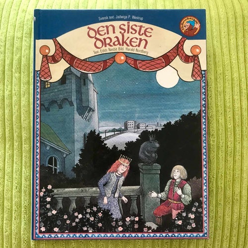 DEN SISTE DRAKEN Edith Nesbit Harald Nordberg 1985