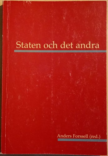 Staten och det andra / Anders Forssell (red.)