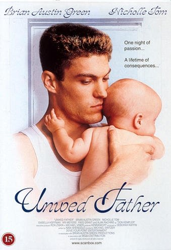 Unwed Father - Fint skick - UTGÅTT - Brian Austin Green och Nich