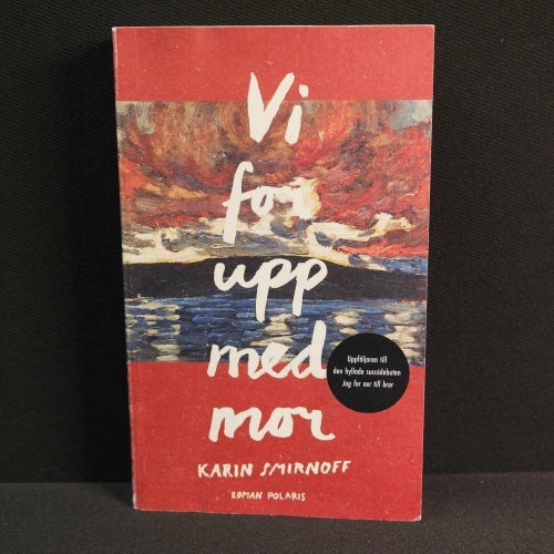Karin Smirnoff - Vi for upp med mor