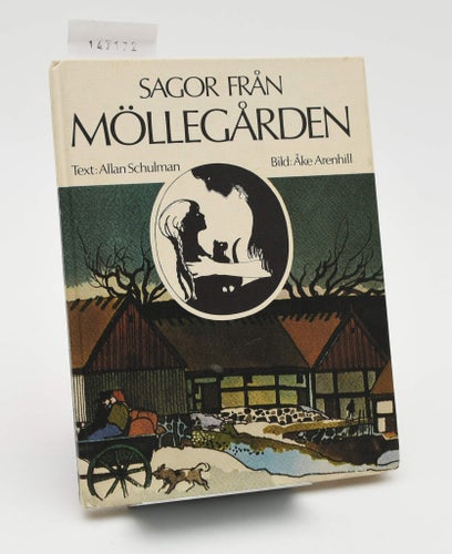 Sagor från Möllegården / Allan Schulman ; ill. av Åke Arenhill.