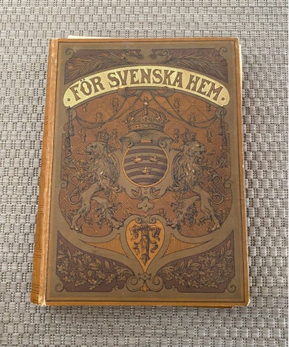 FÖR SVENSKA HEM Illustrerad Familjetidskrift av John Johnson och Wilhelm