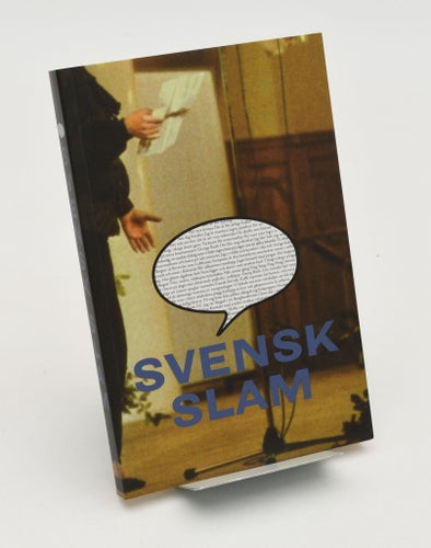 Svensk slam / [redaktör: Vendela Procopé].