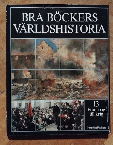 Bra Böckers Världshistoria - Band 13: Från krig till krig av Henning Poulsen,