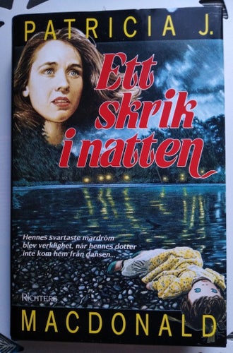 Ett skrik i natten av Patricia J. MacDonald. 356 sidor , inbunden