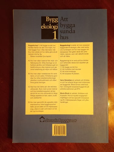 Byggekologi 1: Att bygga sunda hus av Varis Bokalders och Maria Block, 1997