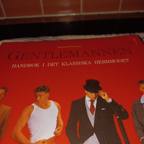 Gentlemannen: Handbok i det klassiska herrmodet av Bernhard Roetzel