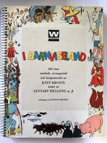 I BARNVISELAND 100 visor samlade av Knut Brodin texter av Lennart Hellsing 1960