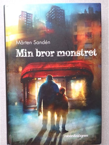 Min bror monstret av Mårten Sandén, 2016