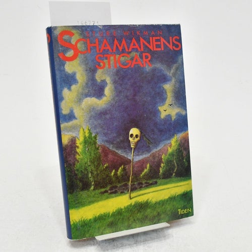 Schamanens stigar / Sture Wikman.