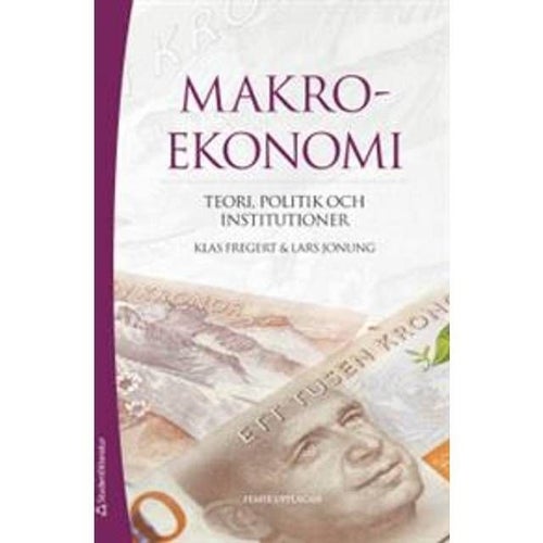 Makroekonomi : teori, politik och institutioner