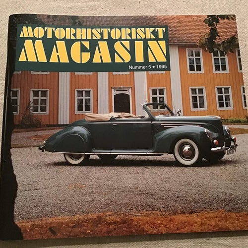 MOTORHISTORISKT MAGASIN NR 5 1995 SÖDERSLÄTT I SKÅNE,MYCKET LINCOLN ZEPHYR