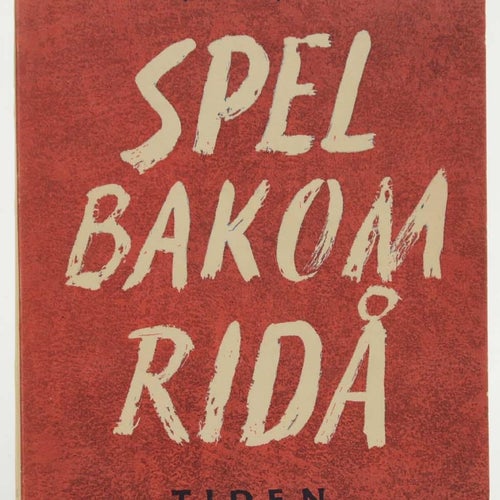 Spel bakom ridå / Kaj Björk.