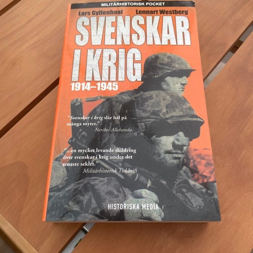 SVENSKAR I KRIG 1914-1945 av Lars Gyllenhaal och Lennart Westberg, Historiska
