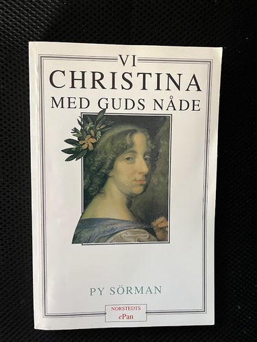 VI Christina med Guds nåde. / Py Sörman