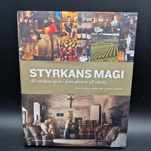 Styrkans Magi: All världens sprit – från akvavit till whisky av Bengt-Göran
