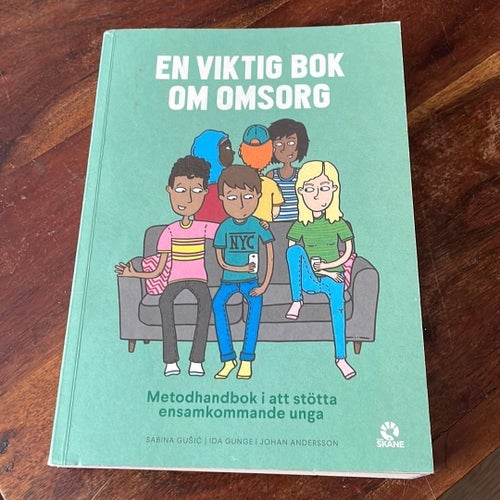 En viktig bok om omsorg av Sabina Gusic, Ida Gunge, Johan Andersson, Okänt