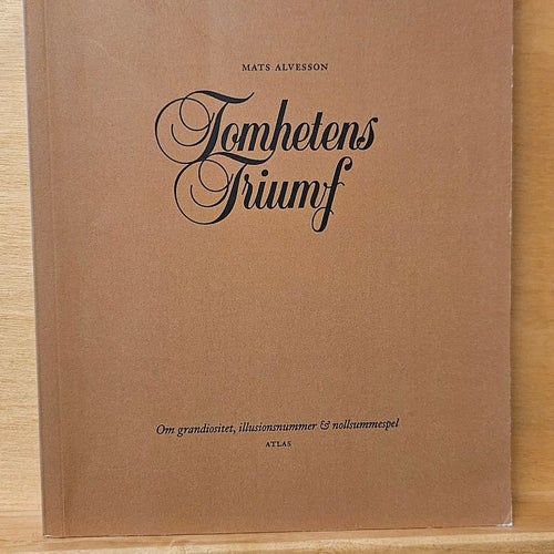 Tomhetens triumf, Mats Alvesson